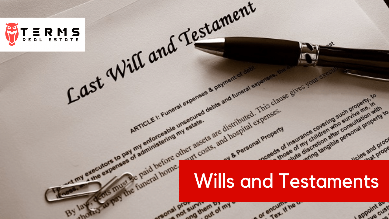 Wills and Testaments - Terms Real Estate