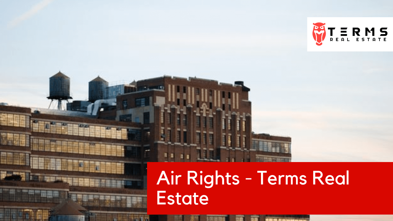 Air Rights - Terms Real Estate