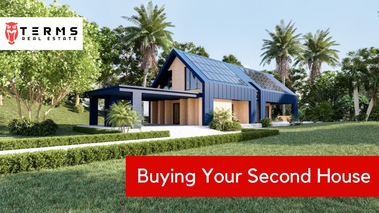 Buying Your Second House - Terms Real Estate