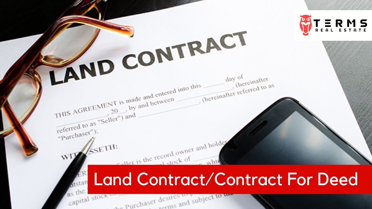 Land ContractContract For Deed - Terms Real Estate